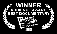 Winner Audience Award Best Documentary Highland Park Film Festival 2015