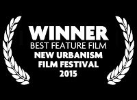 Winner Best Feature Film New Urbanism Film Festival 2015
